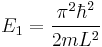 E_1=\frac{\pi^2\hbar^2}{2mL^2}