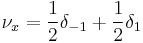 \nu_x= \frac{1}{2} \delta_{-1} %2B \frac{1}{2}\delta_1