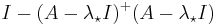 I-(A-\lambda_\star I)^%2B(A-\lambda_\star I)