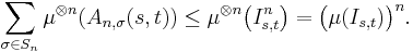 \sum_{\sigma\in S_n} \mu^{\otimes n}(A_{n,\sigma}(s,t))
\le\mu^{\otimes n}\bigl(I_{s,t}^n\bigr)=\bigl(\mu(I_{s,t})\bigr)^n.