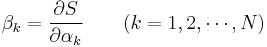 \beta_{k}=\frac{\partial S}{\partial\alpha_{k}}\qquad(k=1,2,\cdots,N) 