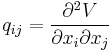 q_{ij} = \dfrac{\partial^2V}{\partial x_i\partial x_j}