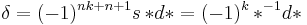 \delta = (-1)^{nk %2B n %2B 1}s\, {*d*} = (-1)^k\,{\ast^{-1}d\ast} 