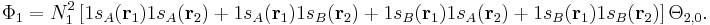 \Phi_1 = N_1^2 \left[ 1s_A(\mathbf{r}_1)1s_A(\mathbf{r}_2) %2B 1s_A(\mathbf{r}_1)1s_B(\mathbf{r}_2) %2B 1s_B(\mathbf{r}_1)1s_A(\mathbf{r}_2) %2B 1s_B(\mathbf{r}_1)1s_B(\mathbf{r}_2) \right] \Theta_{2,0}.