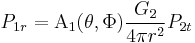 P_{1r} = \mathrm{A_{1}}(\theta,\Phi) \frac{G_{2}}{4 \pi r^{2}} P_{2t}