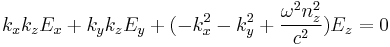 k_xk_zE_x %2B k_yk_zE_y %2B (-k_x^2-k_y^2%2B\frac{\omega^2n_z^2}{c^2})E_z =0