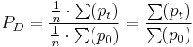 P_D = \frac {\frac{1}{n}\cdot\sum (p_{t})}{\frac{1}{n}\cdot\sum (p_{0})}
= \frac {\sum (p_{t})}{\sum (p_{0})} 