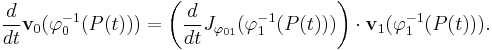 \frac{d}{dt}{\bold v}_0(\varphi_0^{-1}(P(t)))=\left(\frac{d}{dt}J_{\varphi_{01}}(\varphi_1^{-1}(P(t)))\right)\cdot {\bold v}_1(\varphi_1^{-1}(P(t))).