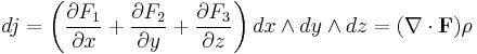 d j = \left( \frac{\partial F_1}{\partial x}
%2B\frac{\partial F_2}{\partial y}
%2B\frac{\partial F_3}{\partial z} \right) dx\wedge dy\wedge dz  
      = (\nabla\cdot \mathbf{F}) \rho