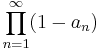 \prod_{n=1}^\infty (1 - a_n)