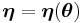 \boldsymbol{\eta} = \boldsymbol{\eta}(\boldsymbol{\theta})