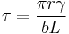   \tau = \frac{\pi r\gamma}{bL} \,\!