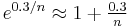 \textstyle e^{0{.}3/n}\approx 1%2B\frac{0{.}3}{n}