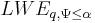  LWE_{q, \Psi \leq \alpha} 