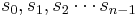 s_0, s_1, s_2 \cdots s_{n-1}