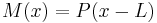 M(x) = P(x-L)