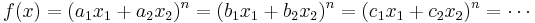 f(x)=(a_1x_1%2Ba_2x_2)^n=(b_1x_1%2Bb_2x_2)^n=(c_1x_1%2Bc_2x_2)^n=\cdots