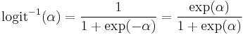 \operatorname{logit}^{-1}(\alpha) = \frac{1}{1 %2B \operatorname{exp}(-\alpha)} = \frac{\operatorname{exp}(\alpha)}{1 %2B \operatorname{exp}(\alpha)}