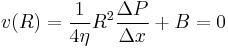  v(R) = \frac{1}{4 \eta} R^2 \frac{\Delta P}{\Delta x} %2B B = 0 