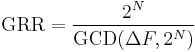 \mbox{GRR}=\frac{2^N}{\mbox{GCD}(\Delta F,2^N)}