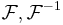 \mathcal{F}, \mathcal{F}^{-1}