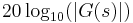  20 \log_{10}(|G(s)|) 