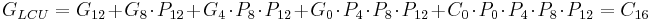 G_{LCU} =  G_{12} %2B G_8 \cdot P_{12} %2B G_4 \cdot P_8 \cdot P_{12} %2B G_0 \cdot P_4 \cdot P_8 \cdot P_{12} %2B C_0 \cdot P_0 \cdot P_4 \cdot P_8 \cdot P_{12} = C_{16}