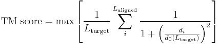 \text{TM-score}=\max\left[ \frac{1}{L_\text{target}}\sum_i^{L_\text{aligned}}\frac{1}{1%2B\left(\frac{d_i}{d_0(L_\text{target})}\right)^2} \right]