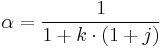  \alpha= \frac{1}{1%2Bk \cdot (1%2Bj)} \,\ 