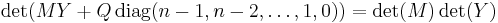 \det(MY%2B Q \,\mathrm{diag}(n-1, n-2, \dots , 1,0) ) = \det(M) \det(Y) 
 ~~~~~~~  