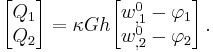 
   \begin{bmatrix}Q_1 \\ Q_2 \end{bmatrix} = \kappa G h
   \begin{bmatrix} w^0_{,1} - \varphi_1 \\ w^0_{,2} - \varphi_2 \end{bmatrix} \,.
