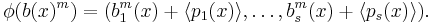 \phi(b(x)^m) = (b_1^m(x) %2B \langle p_1(x) \rangle, \ldots, b^m_s(x) %2B \langle p_s(x) \rangle).