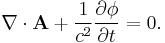 \nabla\cdot\textbf{A} %2B \frac{1}{c^2} \frac{\partial \phi}{\partial t} = 0.