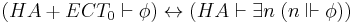 (HA %2B ECT_0 \vdash \phi) \leftrightarrow (HA \vdash \exist n \; (n \Vdash \phi))