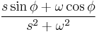 \frac{s\sin\phi%2B\omega \cos\phi}{s^2%2B\omega^2} \ 