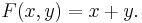 F(x,y) = x %2B y.\ 