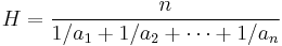 H = \frac{n}{1/a_1 %2B 1/a_2 %2B \cdots %2B 1/a_n}