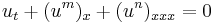  u_t%2B(u^m)_x%2B(u^n)_{xxx}=0\,