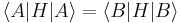 \langle A|H|A\rangle=\langle B|H|B\rangle