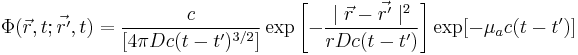 \Phi(\vec{r},t;\vec{r'},t)=\frac{c}{[4\pi Dc(t-t')^{3/2}]}\exp\left[-\frac{\mid \vec{r}-\vec{r'} \mid ^2}{rDc(t-t')}\right]\exp[-\mu_ac(t-t')]