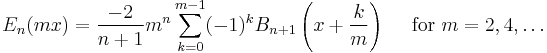 E_n(mx)= \frac{-2}{n%2B1} m^n \sum_{k=0}^{m-1}
(-1)^k B_{n%2B1} \left(x%2B\frac{k}{m}\right)
\quad \mbox{ for } m=2,4,\dots