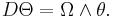 D\Theta=\Omega\wedge\theta.