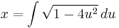  x = \int \sqrt{1-4u^2} \, du 