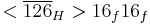 <\overline{126}_H> 16_f 16_f