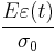 \frac {E\varepsilon(t)} {\sigma_0} 