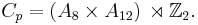 C_p = (A_8 \times A_{12})\, \rtimes \mathbb Z_2.