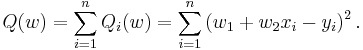 Q(w) = \sum_{i=1}^n Q_i(w) = \sum_{i=1}^n \left(w_1 %2B w_2 x_i - y_i\right)^2.