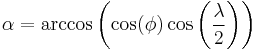 \alpha = \arccos\left(\cos(\phi)\cos\left(\frac\lambda 2\right)\right)\,