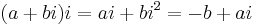 (a%2Bbi)i = ai%2Bbi^2 = -b%2Bai 