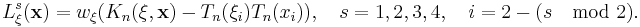 L^s_{\mathbf\xi}(\mathbf{x})=w_{\mathbf\xi}(K_n(\mathbf\xi,\mathbf{x})-T_n(\xi_i)T_n(x_i)),\quad s=1,2,3,4,\quad i=2-(s\mod 2).
